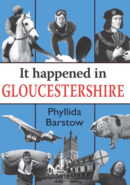 It Happened in Gloucestershire, Phyllida Barstow