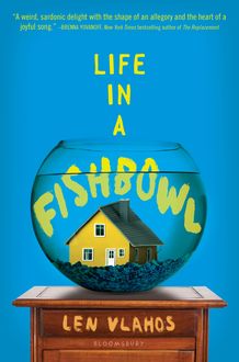 Life in a Fishbowl, Len Vlahos