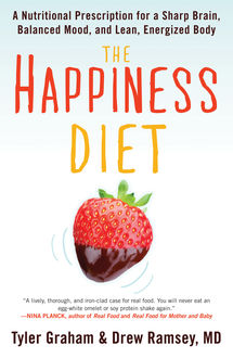 The Happiness Diet, Drew Ramsey, Tyler Graham