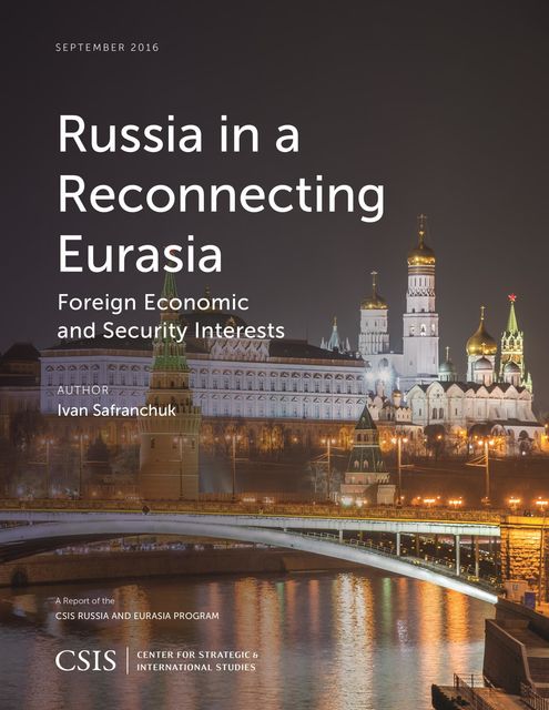 Russia in a Reconnecting Eurasia, Ivan Safranchuk