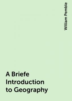 A Briefe Introduction to Geography, William Pemble