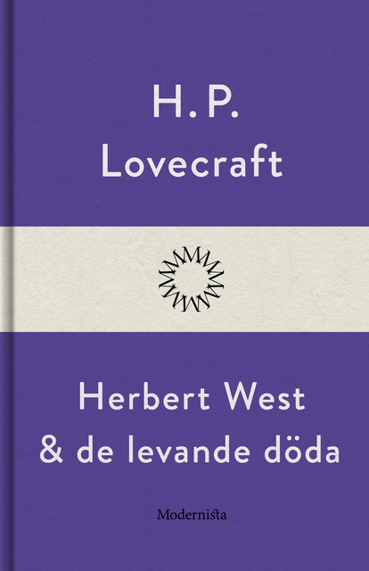 Herbert West – och de levande döda, H.P. Lovecraft