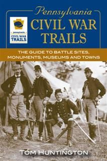 Pennsylvania Civil War Trails, Tom Huntington