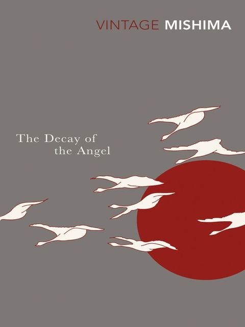 The Decay of the Angel (The Sea of Fertility 4), Yukio Mishima