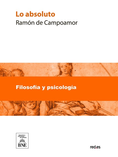 Lo absoluto, Ramón De Campoamor