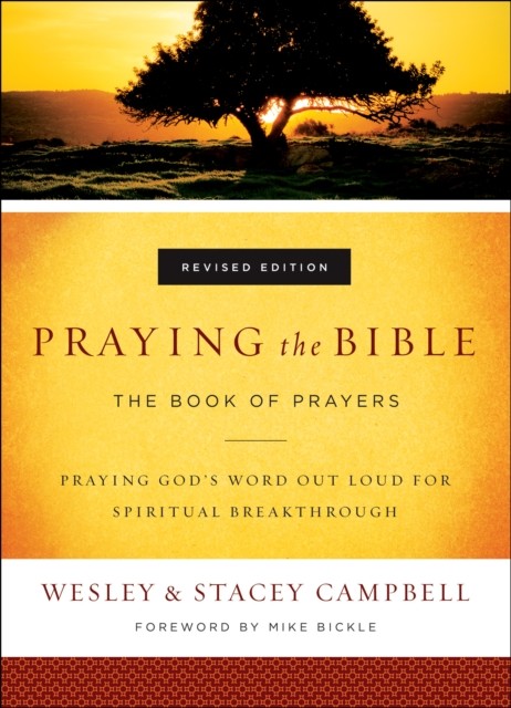 Praying the Bible, Wesley Campbell