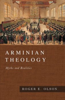 Arminian Theology, Roger E. Olson