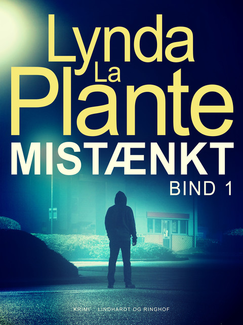 Mistænkt – Bind 1, Lynda La Plante