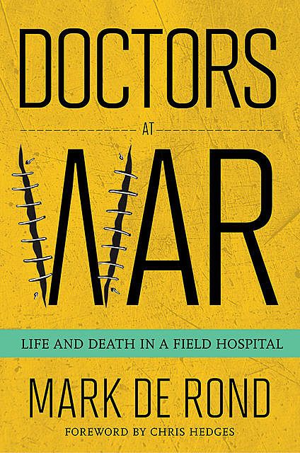 Doctors at War, Mark de Rond