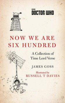 Now We Are Six Hundred, James Goss