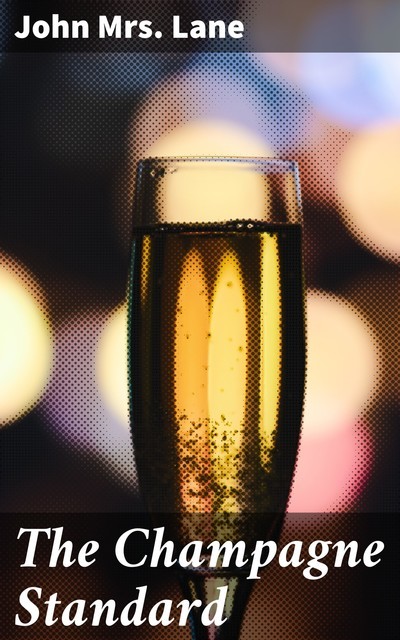 The Champagne Standard, John Lane
