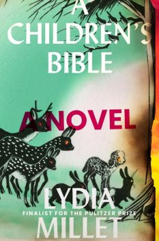 A Children's Bible, Lydia Millet