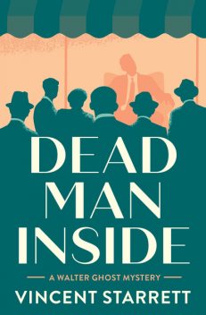 Dead Man Inside, Vincent Starrett