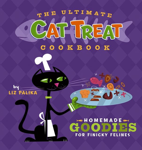 The Ultimate Cat Treat Cookbook, Liz Palika, Troy Cummings