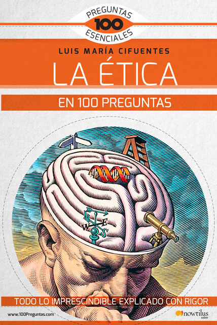 La ética en 100 preguntas, Luis María Cifuentes