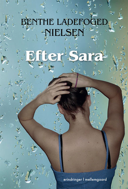Efter Sara, Benthe Ladefoged Nielsen