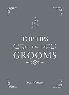 Top Tips for Grooms, James Harrison