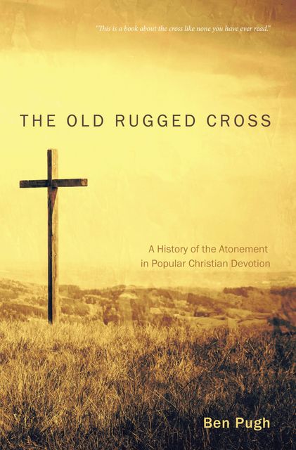 The Old Rugged Cross, Ben Pugh