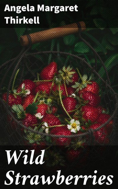 Wild Strawberries, Angela Thirkell