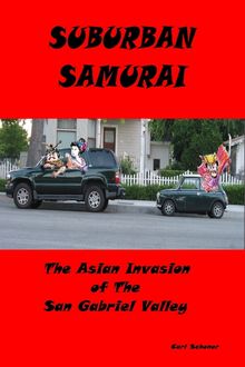 Suburban Samurai -The Asian Invasion of the San Gabriel Valley, B.A., Behavior Science, C. HT Certified Hypnotherapist Carl Schoner