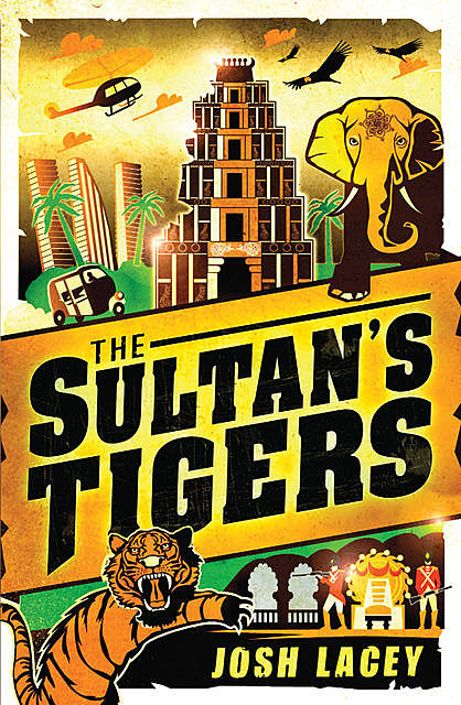 The Sultan's Tigers, Josh Lacey