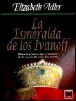 La Esmeralda De Los Ivanoff, Elizabeth Adler