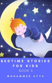 Bedtime stories for Kids, Mohammed Ayya
