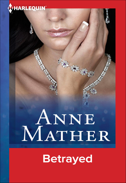 Betrayed, Anne Mather