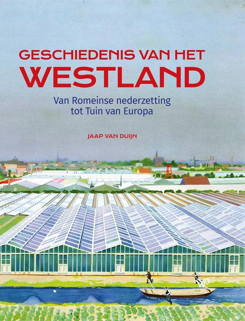 Geschiedenis van het Westland, Jaap van Duijn