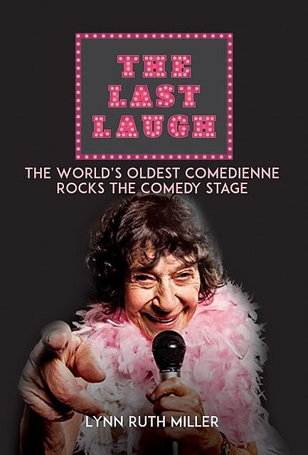 The Last Laugh, Lynn Ruth Miller