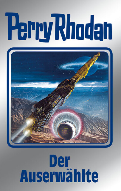 Perry Rhodan 116: Der Auserwählte (Silberband), William Voltz, Kurt Mahr, Ernst Vlcek, Clark Darlton, Peter Terrid