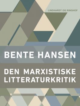 Den marxistiske litteraturkritik, Bente Hansen