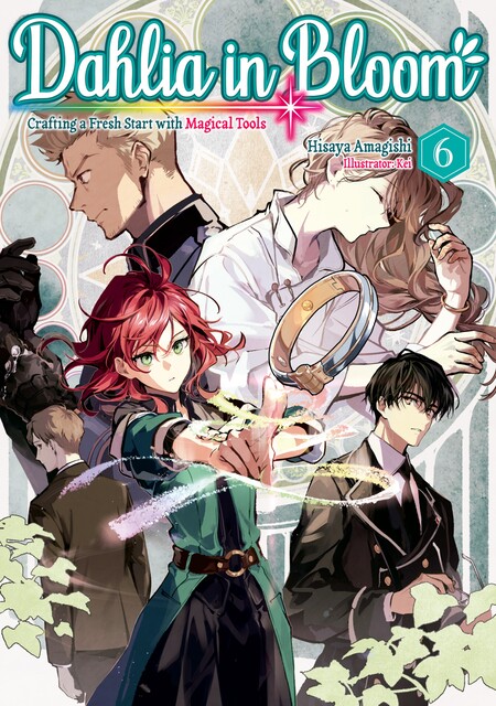 Dahlia in Bloom: Crafting a Fresh Start With Magical Tools Volume 6, Hisaya Amagishi