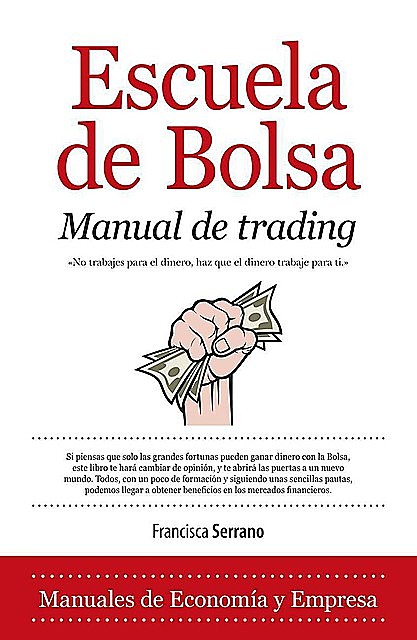 Escuela de Bolsa. Manual de trading (Economía) (Spanish Edition), Francisca Serrano