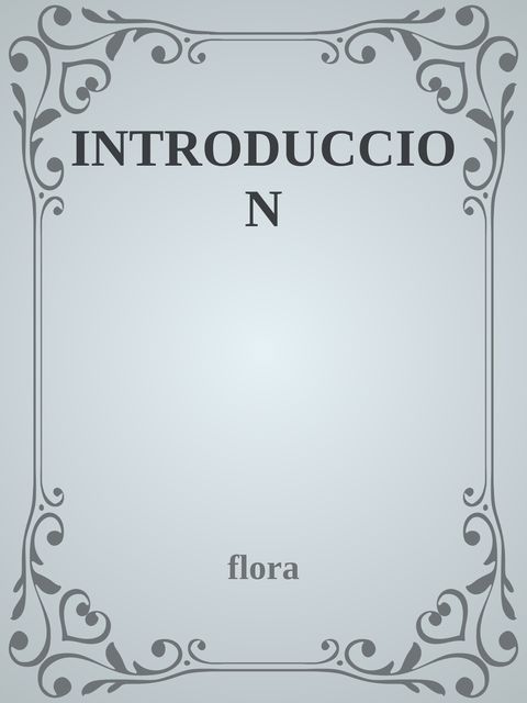 INTRODUCCION, flora
