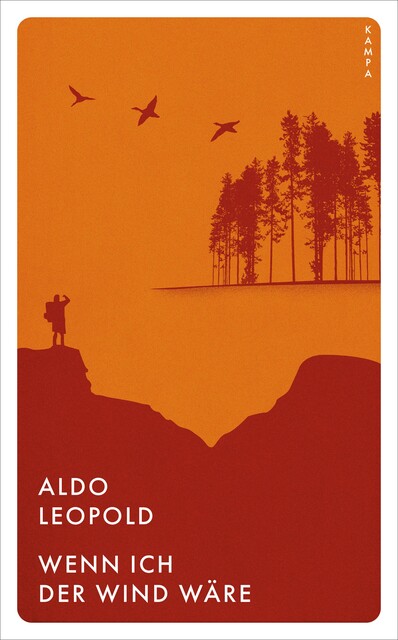Wenn ich der Wind wäre, Aldo Leopold