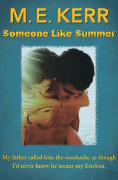 Someone Like Summer, M.E. Kerr