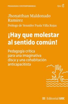 Hay que molestar al sentido común, Jhonatthan Maldonado Ramírez, Yennifer Paola Villa Rojas
