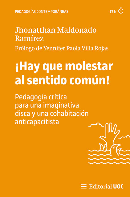 Hay que molestar al sentido común, Jhonatthan Maldonado Ramírez, Yennifer Paola Villa Rojas