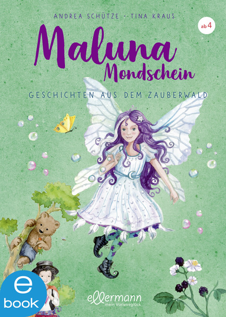 Maluna Mondschein. Geschichten aus dem Zauberwald, Andrea Schütze