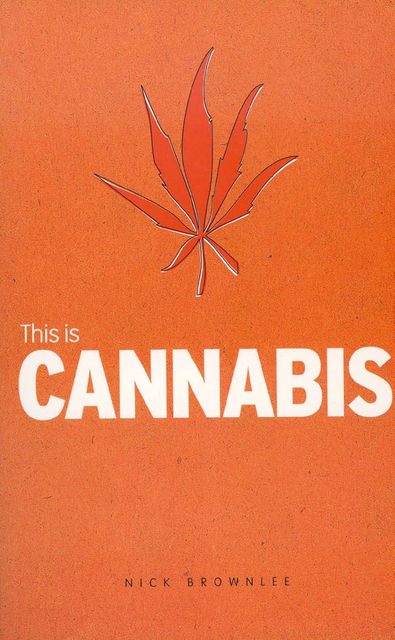 This is Cannabis, Nick Brownlee