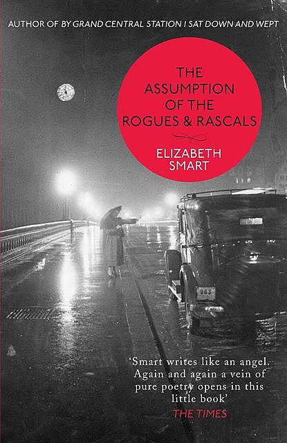 The Assumption of the Rogues & Rascals, Elizabeth Smart