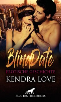 BlindDate | Erotische Geschichte, Kendra Love