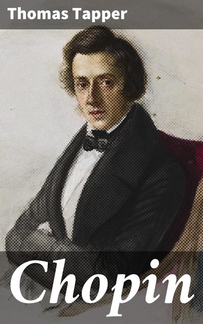 Chopin, Thomas Tapper