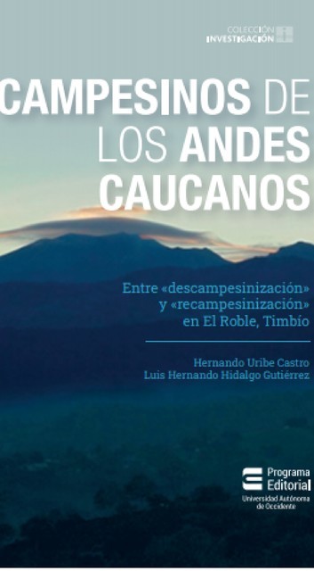 Campesinos de los Andes Caucanos, Hernando Uribe Castro, Luis Hernando Hidalgo Gutierrez