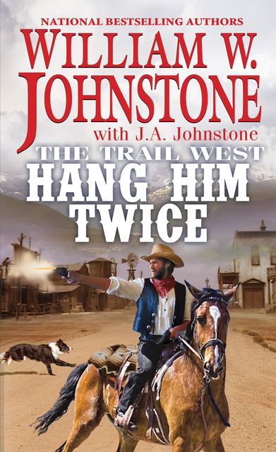 Hang Him Twice, William Johnstone, J.A. Johnstone