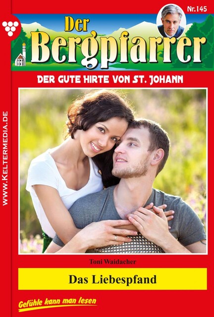 Der Bergpfarrer 145 – Heimatroman, Toni Waidacher
