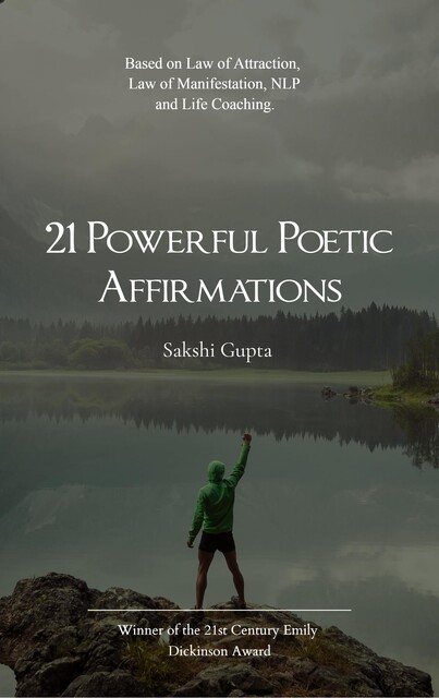 21 Powerful Poetic Affirmations, Sakshi Gupta