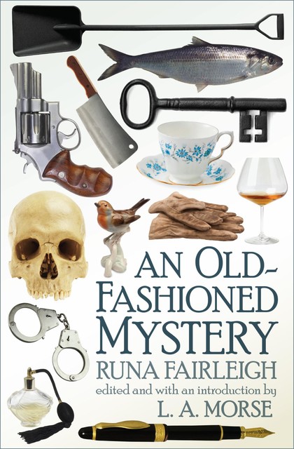 An Old-Fashioned Mystery, Runa Fairleigh