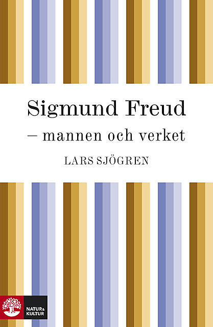 Sigmund Freud – mannen och verket, Lars Sjögren